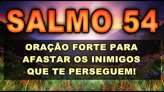 ((🔴))  SALMO 54 ORAÇÃO FORTE PARA AFASTAR OS INIMIGOS QUE TE PERSEGUEM! PASTOR JOSÉ CARLOS