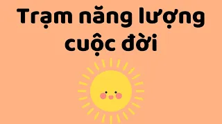 Trạm tiếp năng lượng cuộc đời  (đừng lãng phí) |  Tri kỷ cảm xúc web5ngay