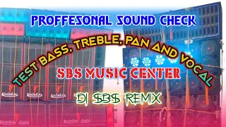 Professional Sound Check || Test Bass Treble Pan And Vocal || Dj Sbs Remix