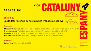 Sessió 8 Cicle Catalunya-Espanya. L’autodeterminació com a punt de trobada a Espanya