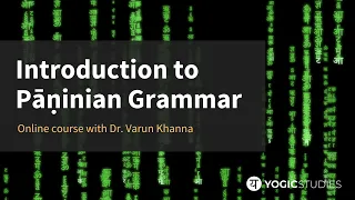 Promo for SKT 305 | Introduction to Pāṇinian Grammar