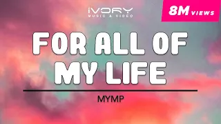 MYMP - For All Of My Life (Official Lyric Video)