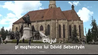 CLUJUL SI MOSTENIREA LUI DAVID SEBESTYEN