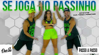 Vídeo Aula - Se Joga no Passinho - Brisa Star feat. Thiago Jhonathan - Dan-Sa (Coreografia)