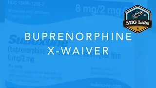 The "X-waiver" — prescribing buprenorphine