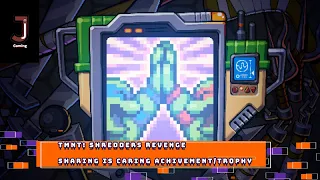 Teenage mutant ninja turtles shredders revenge sharing is caring Achievement/Trophy