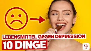 Die 10 besten Lebensmittel zur Bekämpfung von Depressionen und Angstzuständen!