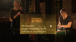 RA Sessions: Bugge Wesseltoft, Henrik Schwarz & Dan Berglund - Movement 11 / Mozart Balls