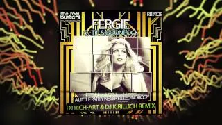 Fergie ft. Q-Tip & GoonRock - A Little Party Never Killed Nobody (DJ RICH-ART & DJ KIRILLICH Remix)