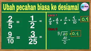 CARA MUDAH MENGUBAH PECAHAN KE DESIMAL - Tips matematika mudah & cepat (2 cara mudah update 2021)