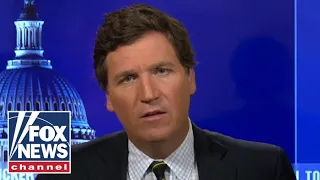 Tucker Carlson: It's hard to believe this is happening