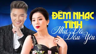 Đêm Nhạc Tình NHƯ ĐÃ DẤU YÊU - Đàm Vĩnh Hưng, Lệ Quyên | Song Ca Cực Mùi