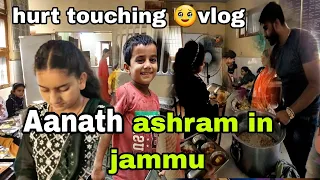 Aanath aashram in Jammu | अनाथ आश्रम में बच्चों की जिंदगी🥺💔| गौशाला | वृद्धाश्रम | first  time visit