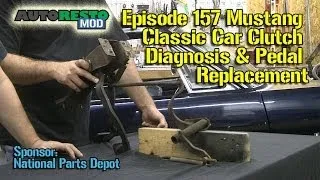 Mustang Classic Car Clutch Pedal Diagnosis and Pedal Support Replacemen Episode 157 Autorestomod