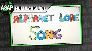 The Alphabet Lore Song | Multilanguage (Requested)