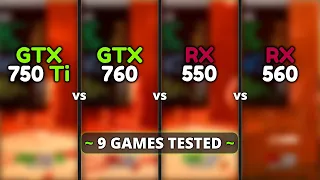 GTX 750 Ti vs RX 550 vs GTX 760 vs RX 560 | Test In 9 Games