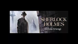 Artur Doyle Conan - "Sherlock Holmes i dolina trwogi" audiobook