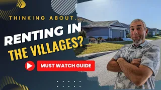 So you're Thinking About Renting in The Villages Florida?