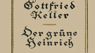 Der Grüne Heinrich (zweite Fassung) by Gottfried KELLER Part 6/6 | Full Audio Book