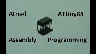 ATtiny Assembler Tutorial Part 2 - Resources and Studio-7 walk through