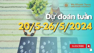 Dự đoán tuần mới 20/5-26/5 🌠🌅🌄  | Chọn tụ bài Tarot