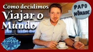 Como decidimos dar uma volta ao mundo – Papo Nômade N º001