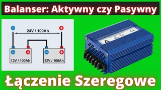 BALANSER to Wzrost żywotności akumulatorów: Działanie Balanserów Aktywnego i Pasywnego. S5E038