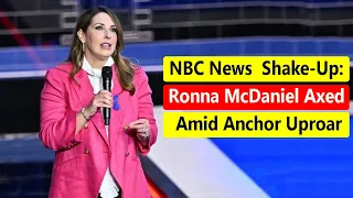 NBC News ousts Ronna McDaniel after network’s anchors launch unprecedented on-air rebellion #news