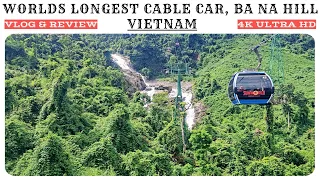 The Worlds Longest Cable Car on Ba Na Hill, Da Nang Vietnam | 4K UHD | Vietnam Travel Guide