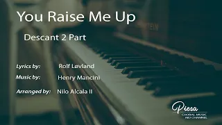 You Raise Me Up (Arr. Nilo Alcala II) - Descant 2