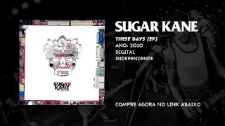 SUGAR KANE - THESE DAYS (EP 2010) FULL ALBUM HQ