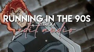 edit audio - running in the 90s (sytricka)