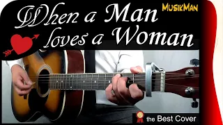 WHEN A MAN LOVES A WOMAN 💘 - Percy Sledge / GUITAR Cover / MusikMan N°166