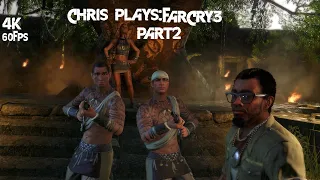 Chris Plays: Far Cry 3 [P2]