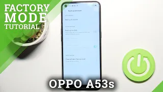 How to Reset All Settings in OPPO A53s – Erase Personal Data