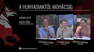 DLVlogcast #02 - Hunyadiaktól Mohácsig - B.Szabó János,Horváth Richárd,Pálosfalvi Tamás történészek