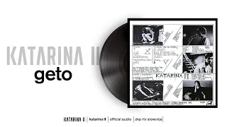 Katarina II - Geto (Official Audio)