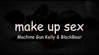 【1 hour loop】make up sex - Machine Gun Kelly&blackbear ryoukashi lyrics video