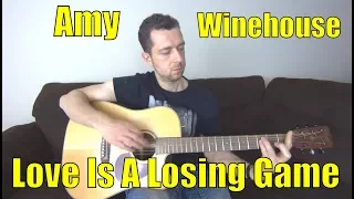Love is a losing game chords and tutorial - Amy Winehouse guitar lesson
