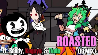 Remixin' on a Tuesday Night (Roasted Remix ft. Bendy, Kaguya, and Tioda)