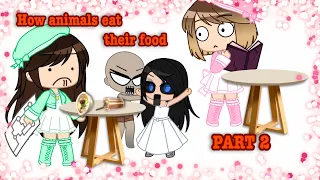 Gacha Meme / How Animals Eat Their Food Part 2 (Random Characters Edition)