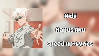 Nidji - Hapus Aku(Speed up+Lyrics)