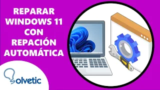 Cómo Reparar Windows 11 usando Reparación Automática ✔️