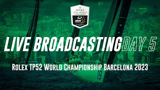 Day 5 LIVE - Rolex TP52 World Championship Barcelona 2023