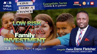 ̶L̶o̶w̶ ̶R̶i̶s̶k̶  No Risk Family Investment || Pastor Dane Fletcher || April 12, 2022