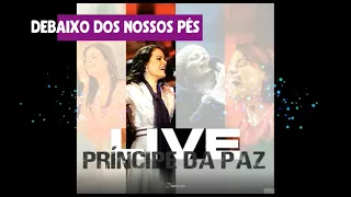 Debaixo dos Nosso Pés || Live 13 Anos || Príncipe da Paz || DT 10 || Diante do Trono