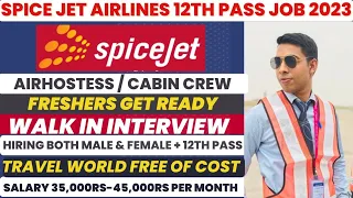 Spice Jet Airlines 12th Pass Job 2023| Airhostess / Cabin Crew Job | Freshers | Male & Female #jobs