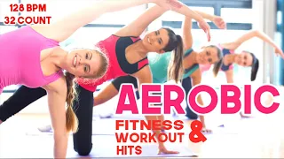 Aerobic Fitness & Workout Hits for Fitness & Workout 128 Bpm / 32 Count