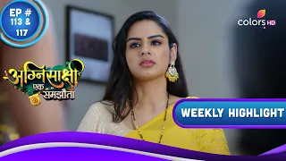 Agnisakshi…Ek Samjhauta | Ep. 113 To 117 | Rajnandini ने किया Satvik को गुमराह | Weekly Highlight