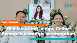 Disebut orang ketiga, Celine Evangelista nangis sesenggukan di hadapan Kalina